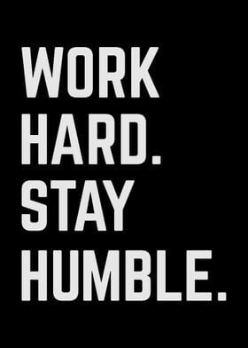 Work Hard Stay Humble