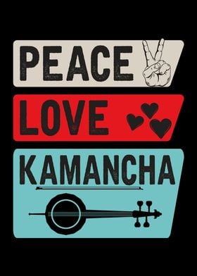 Peace Love Kamancha