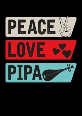 Peace Love Pipa