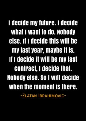 Zlatan Ibrahimovic quotes 