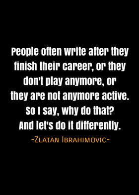 Zlatan Ibrahimovic quotes 