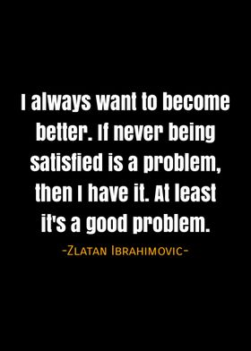 Zlatan Ibrahimovic quotes 