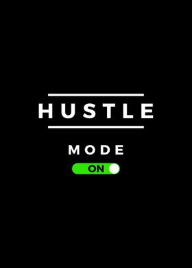 Hustle Mode On