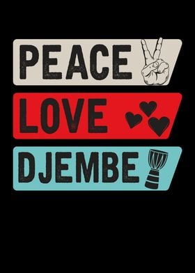 Peace Love Djembe