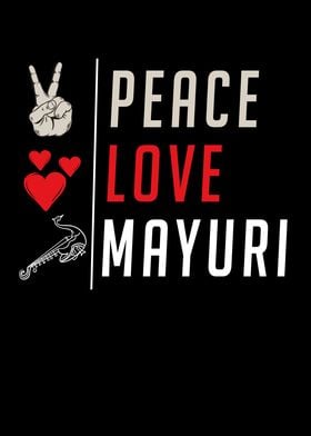 Peace Love Mayuri