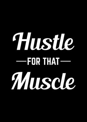 Hustle For That Muscle