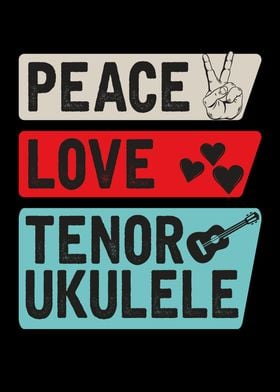 Peace Love Tenor Ukulele