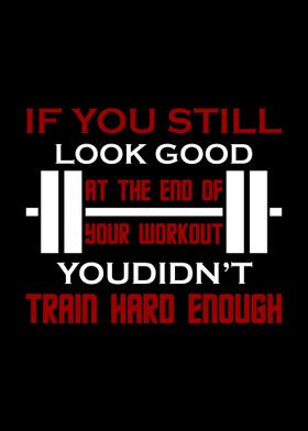 Train Hard Enough