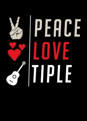 Peace Love Tiple