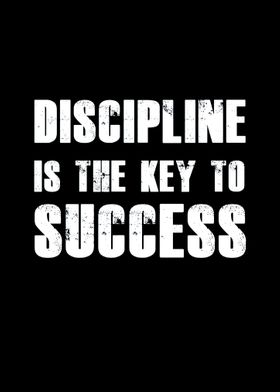 Discipline Is The Key