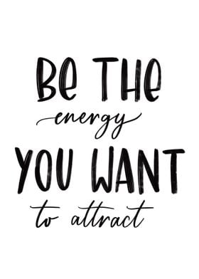 Be the energy 