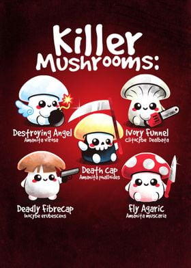 Killer mushrooms