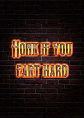 Honk if you fart hard