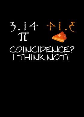 Pi its pie coincidence