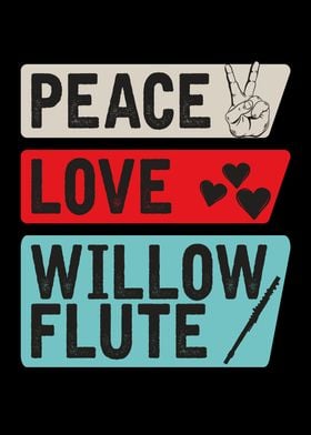 Peace Love Willon Flute