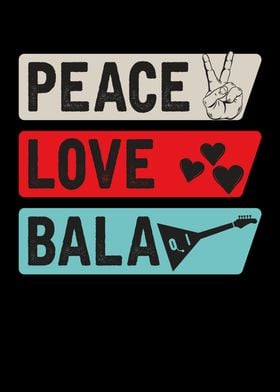 Peace Love Bala