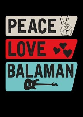 Peace Love Balaman