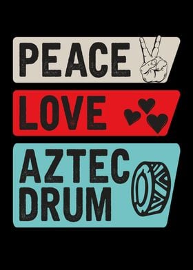 Peace Love Aztec Drum