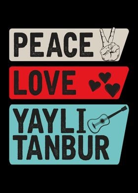 Peace Love Yayli Tanbur