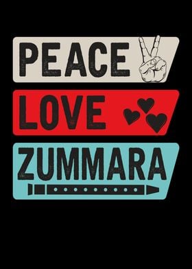 Peace Love Zummara