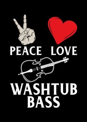 Peace Love Washtub Bass