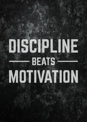 Discipline Beat Motivation