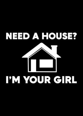 Need A House Im Your Girl