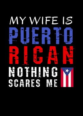 Wife Is Puerto Rican