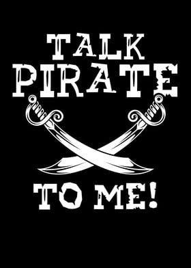 Talk pirate to me