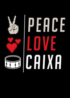 Peace Love Caixa