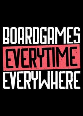 Boardgames everytime