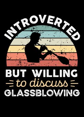 Introverted Glassblowing