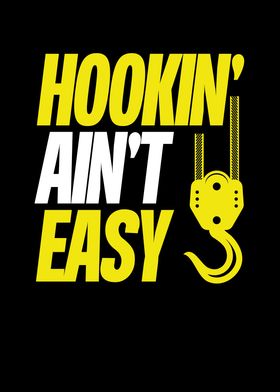 Hookin aint easy