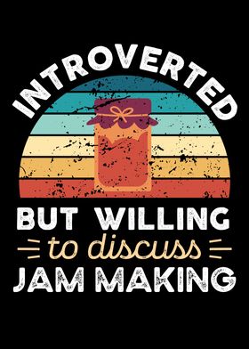 Introverted Jam Making