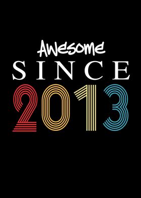 Awesome Since 2013