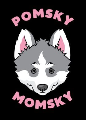 Pomsky Momsky