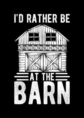 Id Rather Be At The Barn