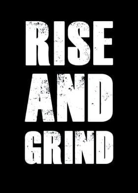 Rise and grind