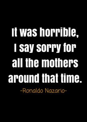 Ronaldo nazario quotes 