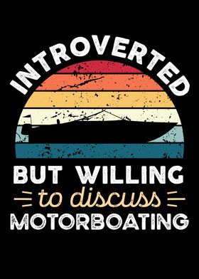 Introverted Motorboating