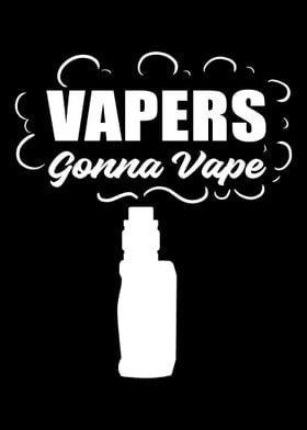 Vapers Gonna Vape Chainsmo