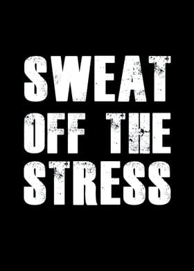 Sweat off the stress