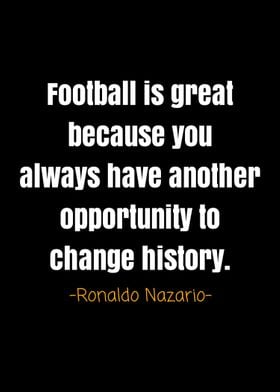 Ronaldo nazario quotes 