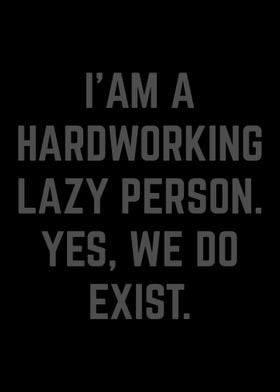 I Am A Hardworking