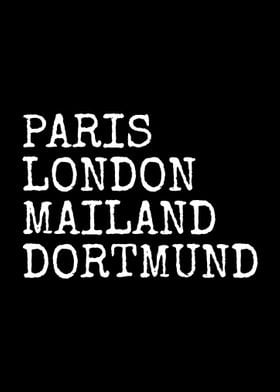 Dortmund Paris London