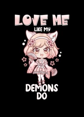 Love Me Like My Demons Do