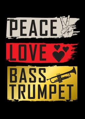 Peace Love Bass Trumpet