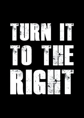 Turn it to the right