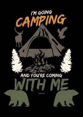 Im going to camp and you 