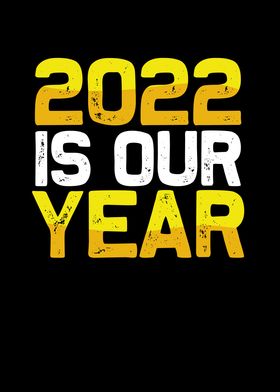 2022 is our year